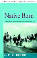 Native Born: The Arizona Saga