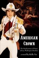 American Crown: The Misadventures of Prince Johnny Washington-Bourbon