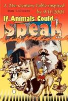 If Animals Could Speak:A 21st Century Fable inspired by 9/11/2001