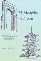 31 Months in Japan: The Building of a Theme Park