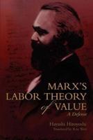 Marx's Labor Theory of Value:A Defense