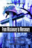 From Missionary to Mercenary