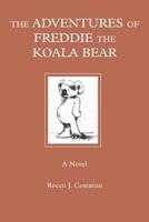 The Adventures of Freddie the Koala Bear:A Novel
