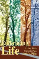 Embracing Life: Living with Chronic Pain