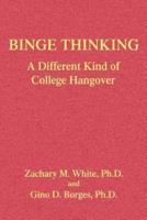 Binge Thinking:A Different Kind of College Hangover