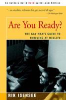 Are You Ready?: The Gay Man's Guide to Thriving at Midlife