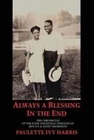 Always a Blessing in the End:The Chronicles of the Four Ancestral Lineages of Ben Ivy & Ruth Thompson