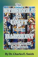 The Struggle For Unity and Harmony:Lessons From the Early Church