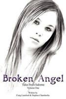 Tales from Salome Volume I:Broken Angel
