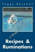 Recipes & Ruminations: Not One Word about Floating Bulldogs, Paris Hilton or Dramatic Weight Loss