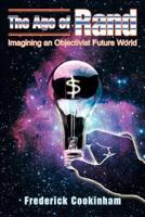 The Age of Rand: Imagining an Objectivist Future World