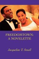 Freedomtown: A Novelette