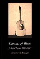 Dreams of Blues:Selected Poems 1990-2005