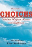 Everyone's Choices:Wisdom, Respect, Success and Happiness