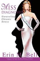 Miss Diagnosed:Unraveling Chronic Stress