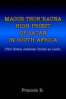 Magus-thor'rauna High Priest of Satan in South Africa