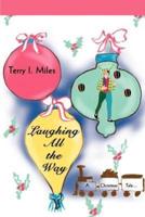 Laughing All the Way:A Christmas Tale...