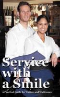 Service with a Smile:A Practical Guide for Waiters and Waitresses