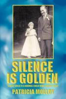 Silence Is Golden: 'A Deaf Child Is a Normal Child Who Cannot Hear