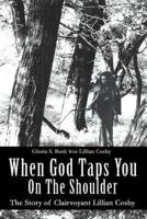 When God Taps You On The Shoulder:The Story of Clairvoyant Lillian Cosby