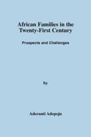 African Families in the Twenty-First Century:Prospects and Challenges