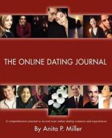 The Online Dating Journal:A comprehensive journal to record your online dating contacts and experiences