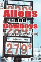 Aliens and Cowboys: (Bush's Legacy of Lies)