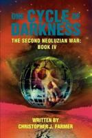One Cycle of Darkness:The Second Neoluzian War: Book IV