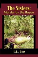 The Sisters: Murder by the Bayou