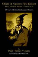Chiefs of Nations: First Edition:The Cherokee Nation 1730 to 1839