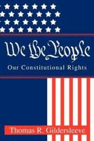 We the People:Our Constitutional Rights