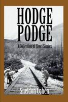 Hodge Podge:A Collection of Short Stories