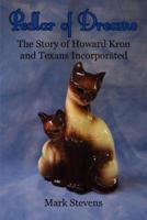 Pedlar of Dreams:The Story of Howard Kron and Texans Incorporated