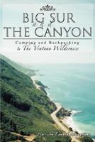 Big Sur and the Canyon:Camping and Backpacking In The Ventana Wilderness