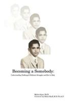 Becoming A Somebody:Understanding Challenged Children's Struggles and How to Help
