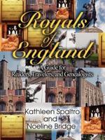 Royals of England: A Guide for Readers, Travelers, and Genealogists