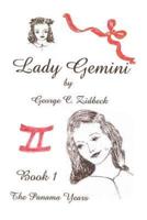 Lady Gemini, Book 1: The Panama Years
