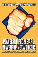 Powerful People Are Powerful Networkers:Your Daily Guide To Becoming A Powerful Person