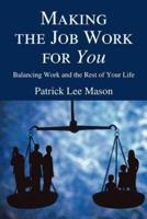 Making the Job Work for You: Balancing Work and the Rest of Your Life