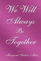 We Will Always Be Together