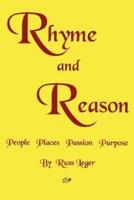 Rhyme and Reason:People Places Passion Purpose