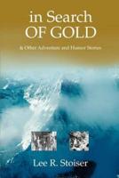 in Search OF GOLD:& Other Adventure and Humor Stories