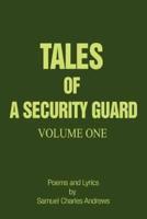 Tales of a Security Guard Volume One:Poems and Lyrics by Samuel Charles Andrews