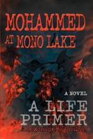 Mohammed at Mono Lake:A Life Primer