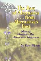 The Best of Alternative...from Alternative's Best:Views of America's Top Alternative Physicians