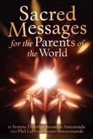 Sacred Messages :for the Parents of the World