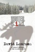 Winter Kill:A Tale of Survival in the Canadian North