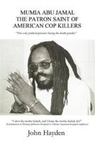 Mumia Abu Jamal: The Patron Saint of American Cop Killers