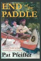 End of the Paddle:Second Book in the French Frontier Series