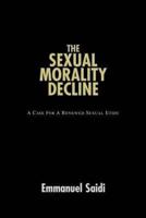 The Sexual Morality Decline:A Case For A Renewed Sexual Ethic